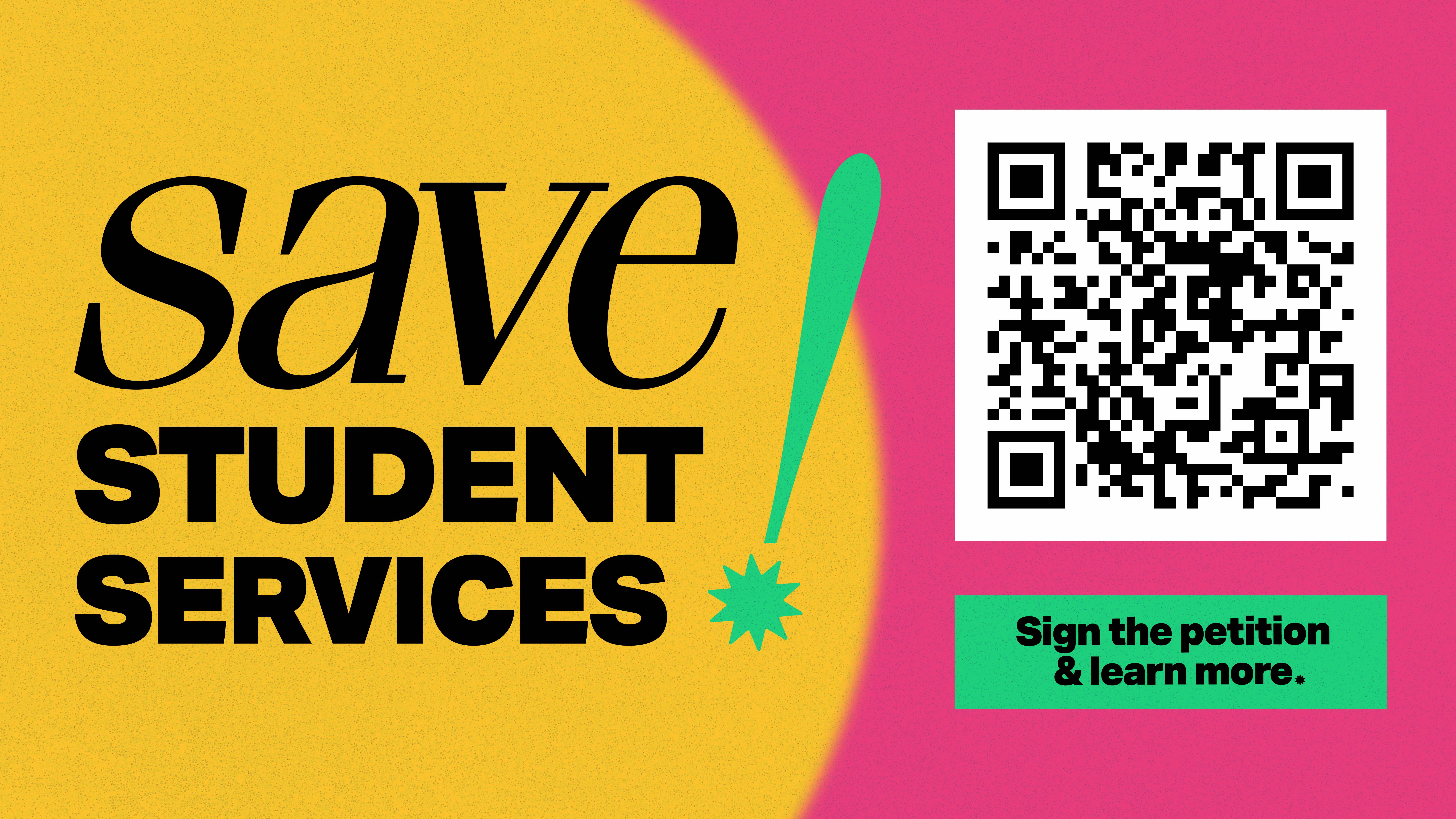 Save Student Services! Sign the petition and learn more.